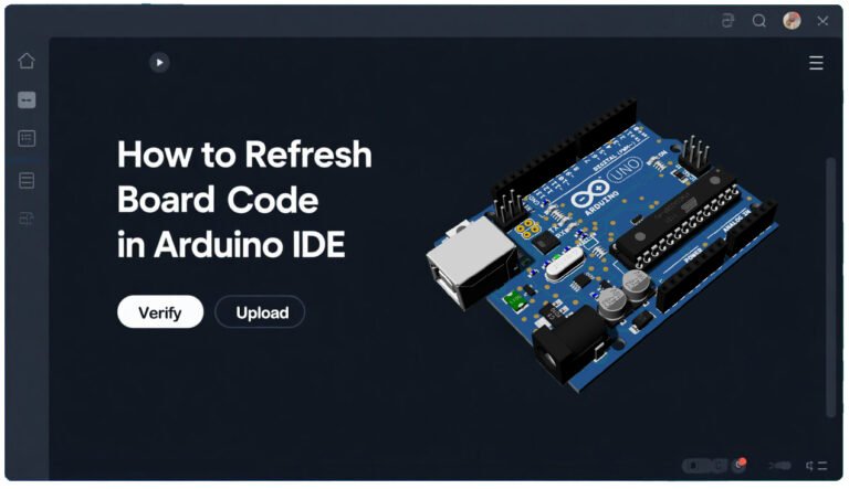Home 14 Thumbnail for an article on refreshing board code in Arduino IDE showing an Arduino board and ‘Verify‘Upload buttons